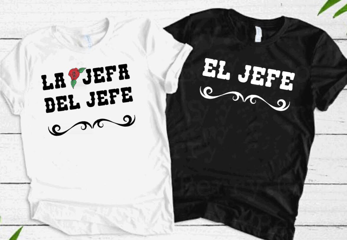 El Jefe / La Jefa Del Jefe / Couples Shirt / Funny Shirt